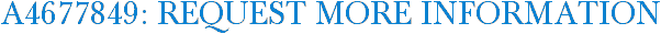 A4677849: Request More Information