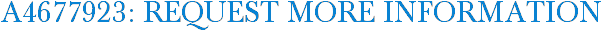 A4677923: Request More Information