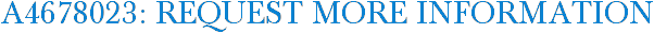 A4678023: Request More Information