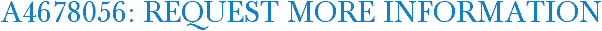 A4678056: Request More Information