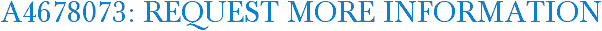 A4678073: Request More Information