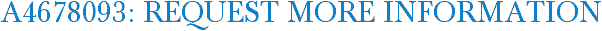A4678093: Request More Information