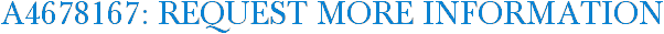 A4678167: Request More Information