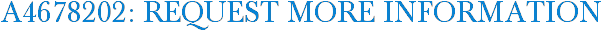A4678202: Request More Information