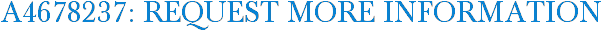 A4678237: Request More Information
