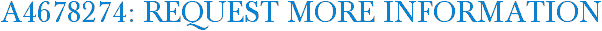 A4678274: Request More Information