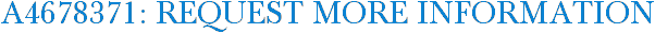 A4678371: Request More Information