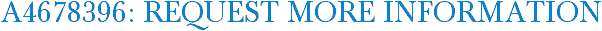 A4678396: Request More Information