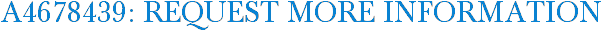 A4678439: Request More Information