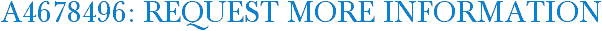 A4678496: Request More Information