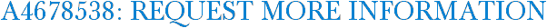 A4678538: Request More Information