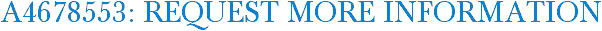 A4678553: Request More Information