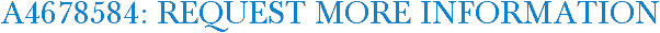 A4678584: Request More Information
