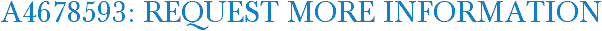 A4678593: Request More Information