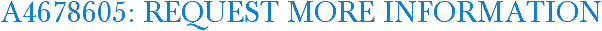 A4678605: Request More Information