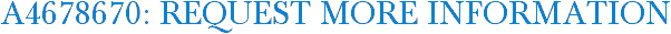 A4678670: Request More Information