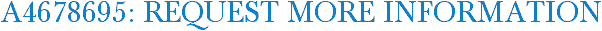 A4678695: Request More Information