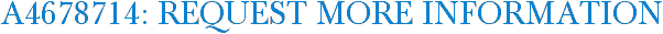 A4678714: Request More Information