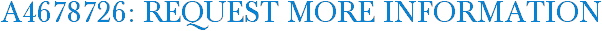 A4678726: Request More Information