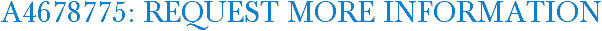 A4678775: Request More Information