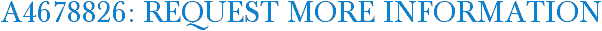 A4678826: Request More Information