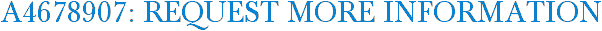 A4678907: Request More Information