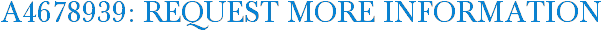 A4678939: Request More Information