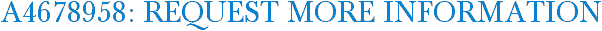 A4678958: Request More Information