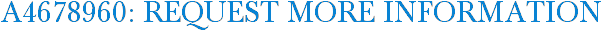 A4678960: Request More Information
