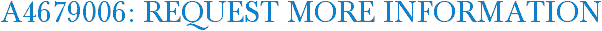 A4679006: Request More Information
