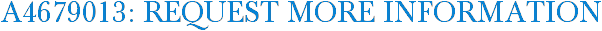 A4679013: Request More Information