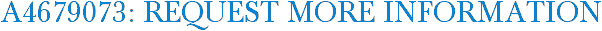 A4679073: Request More Information