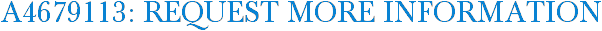 A4679113: Request More Information