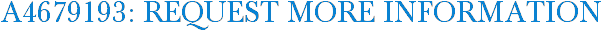 A4679193: Request More Information