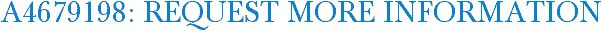 A4679198: Request More Information