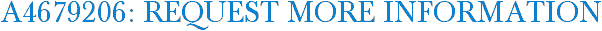 A4679206: Request More Information