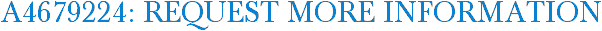 A4679224: Request More Information