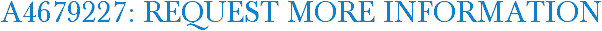 A4679227: Request More Information