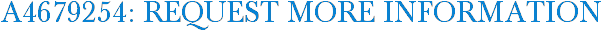 A4679254: Request More Information