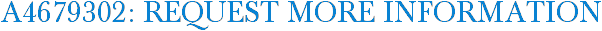 A4679302: Request More Information