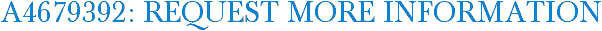 A4679392: Request More Information