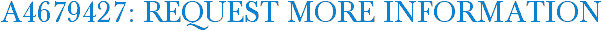 A4679427: Request More Information
