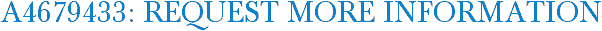 A4679433: Request More Information
