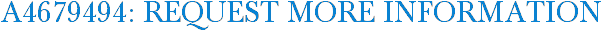 A4679494: Request More Information