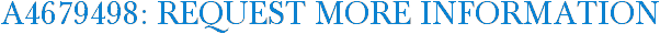 A4679498: Request More Information