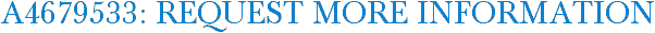 A4679533: Request More Information