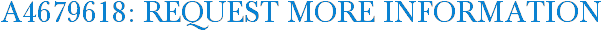 A4679618: Request More Information