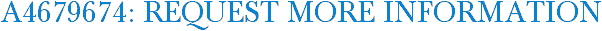 A4679674: Request More Information