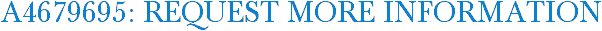 A4679695: Request More Information
