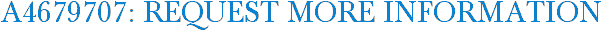 A4679707: Request More Information